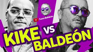 KIKE VS BALDEÓN POR LA REVOLUCIÓN  La Radio Redonda [upl. by Nilram740]