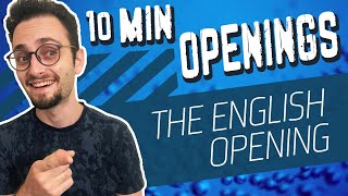 How to play the English Opening  10Minute Chess Openings [upl. by Anastasius966]