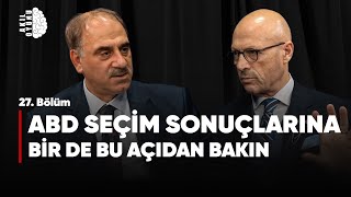 ABD SEÇİM SONUÇLARINA BİR DE BU AÇIDAN BAKIN Selim Kotil amp Erol Mütercimler S2B27 [upl. by Rebma]