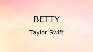 betty  Taylor Swift Lyrics [upl. by Needan]