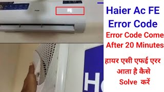 Haier Ac FE Error Fix Haier Ac Fe Error CodeHaier Air Conditioner FE Error Code Fault solution [upl. by Ayela683]