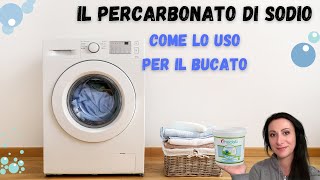 IL PERCARBONATO DI SODIO  come lo uso per il bucato [upl. by Olnek]