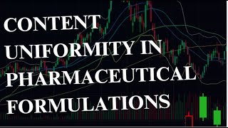 Content Uniformity in Pharmaceutical Formulations [upl. by Raine280]