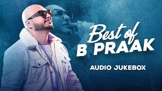 Best of B Praak  Audio Jukebox  Latest Punjabi Songs 2020  Speed Records [upl. by Itaws]