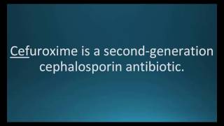 How to pronounce cefuroxime Ceftin Memorizing Pharmacology Flashcard [upl. by Sevy147]