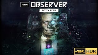 Observer System Redux 👻 4K HDR 👻 Xbox Series X Walkthrough Gameplay No Commentary [upl. by Vassili]