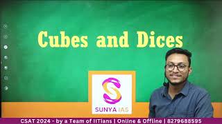 Cubes amp Dices  Logical reasoning  CSAT  UPSC CSE 2024  Sunya IAS [upl. by Aiselad]