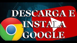 Como descargar e instalar Google Chrome  Gratis  2020 [upl. by Hausner937]