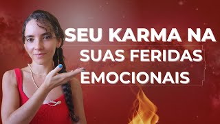 SEU KARMA NAS FERIDAS EMOCIONAIS E CRIANÇA INTERIOR [upl. by Kramnhoj]