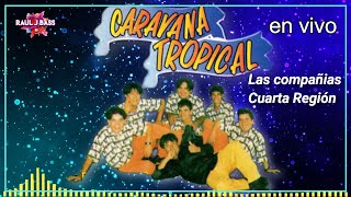 Caravana Tropical en vivo 1998 Carpa Asturia Las Compañias audio Cinta [upl. by Oxley]