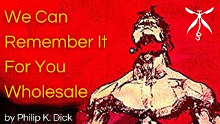 We Can Remember It For You Wholesale by Philip K Dick Audiobook [upl. by Omer]