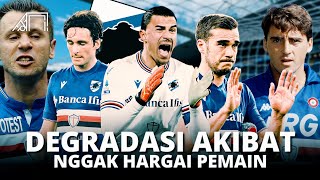 Terlalu Sibuk Bisnis Jual Pemain Sampai Degradasi Kronologi Lengkap Sampdoria Degradasi Serie A [upl. by Assiruam]