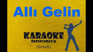 Allı Gelin Taş Başını Yol Eder  Karaoke Öncesi Pratik [upl. by Deanne]