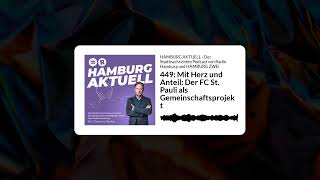 449 Mit Herz und Anteil Der FC St Pauli als Gemeinschaftsprojekt  HAMBURG AKTUELL  Der [upl. by Calysta]