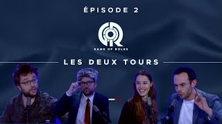 GAME OF RÔLES  LES DEUX TOURS 02 [upl. by Aramoiz]