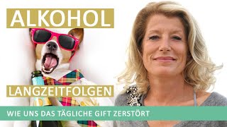 Langzeitfolgen Alkohol Wie uns das tägliche Gift völlig zerstört [upl. by Sanoj]