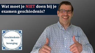 Wat moet je NIET doen bij je examen geschiedenis  EXAMENTIPS [upl. by Bunder]