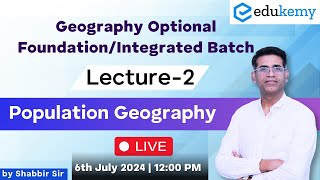 Geography Optional FoundationIntegrated Batch Lecture 2 by Shabbir Sir  Population Geography [upl. by Vicky]