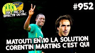 952 MATOUTI EN 10 LA SOLUTION CORENTIN MARTINS AU PAC CEST QUI JSK  PAC J3 ANALYSE MERCATO [upl. by Kristen]