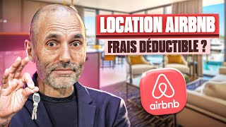 Ta location Airbnb en FRAIS DEDUCTIBLES Cest possible on te dit TOUT [upl. by Asseralc]