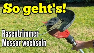 Rasentrimmer Messer wechseln  Einhell Akku Rasentrimmer MesserFaden ersetzen [upl. by Glarum981]