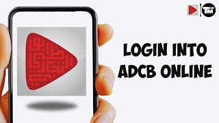 ADCB Online Login  Abu Dhabi Commercial Bank Login Guide [upl. by Chabot888]