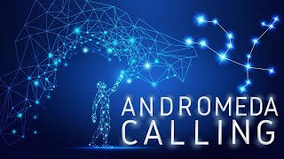 ANDROMEDAN STARSEED Home Calling and LIGHT LANGUAGE Activation [upl. by Norag]