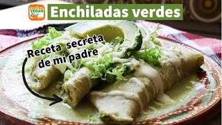 Enchiladas verdes con la receta secreta de mi padre  Cocina Vegan Fácil [upl. by Gerard633]