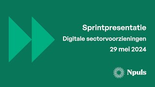 Sprintpresentatie  Digitale Sectorvoorzieningen 29 mei 2024 [upl. by Surtimed]