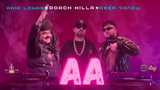 Aa  Roach Killa  Arif Lohar  Deep Jandu  New Song 2024  Jazba Entertainment [upl. by Publea]