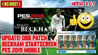 UPDATE OBB PATCH BECKHAM STARSCREEN PES 2019 MOBILE VERSI 301  NO ROOT [upl. by Liahcim951]