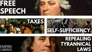 Why The American Revolution Was About FREE SPEECH amp SELFSUFFICIENT Economics Not Just Taxes [upl. by Prochora]