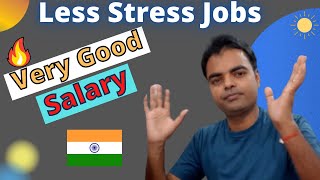 What are the Least Stressful Jobs in IndiaMost Peaceful Job and Decent Salary Job in India [upl. by Sarid]