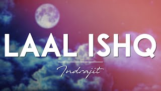 LAAL ISHQ  Indrajit  New Cover Song 2024 [upl. by Enetsuj]