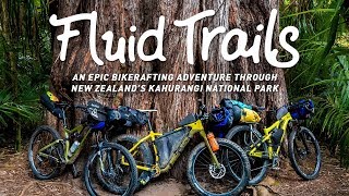 Fluid Trails An Epic Bikerafting Adventure In Kahurangi National Park [upl. by Aitnahs777]