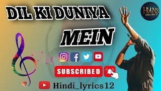 Dil ki Duniya Mein ❣️Romentic Song 🤤Hindi lyrics song 😍Love song ☺️Lofi song❣️ Hindi lyrics [upl. by Leonhard508]