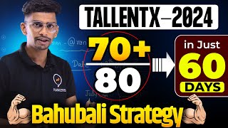 How to crack TALLENTEX in 60 Days 🔥 BAHUBALI STRATEGY  TALLENTEX 2024  70  Marks Class 10 [upl. by Nivre]