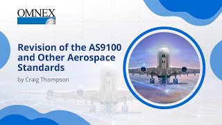 Revision of the AS9100 and Other Aerospace Standards  Craig Thompson [upl. by Eitsyrhc]