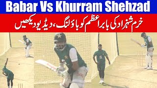 Babar Azam Batting Practice vs Khurram Shehzad Bowling In Nets [upl. by Bendite65]