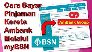 Cara Bayar Pinjaman Kereta Ambank atau Bank Lain Melalui myBSN [upl. by Laverne]