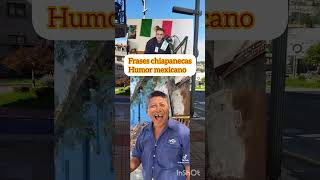 frases chiapanecas humor mexicano [upl. by Anerev]