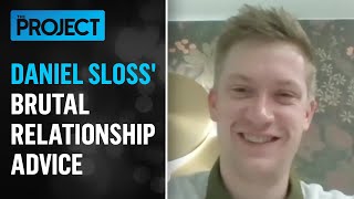 Comedian Daniel Sloss Is Still Sharing His Relationship Advice  The Project [upl. by Dermot]