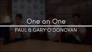 One on One Gary and Paul ODonovan [upl. by Yraunaj]