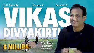 Vikas Divyakirti  Season 4  Episode 3  The Slow Interview with Neelesh Misra vikasdivyakirti [upl. by Yrevi]