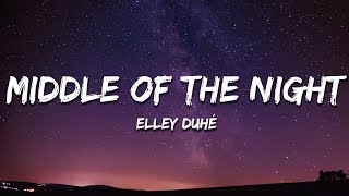 Elley Duhé  Middle of the Night Lyrics [upl. by Aerahs744]