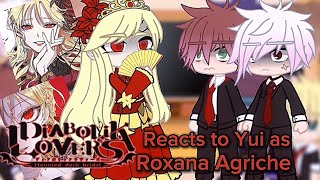 • Diabolik Lovers reacts to Yui Komori as Roxana Agriche • [upl. by Ellemaj]