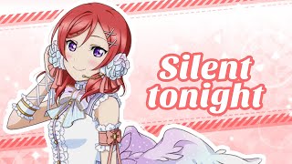 Silent tonight  Maki Nishikino  Love Live [upl. by Grane]