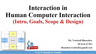 HCI 31 Interaction in Human Computer Interaction  Interaction Goals  Scope  Design [upl. by Sivartal]