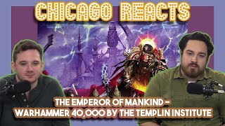 The Emperor of Mankind  Warhammer 40000 by The Templin Institute  Actors React [upl. by Roscoe703]