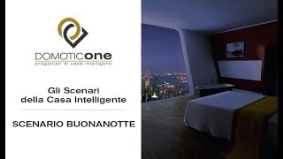 Casa Domotica  Attivazione scenario buonanotte casa intelligente Domotic One [upl. by Hammad]